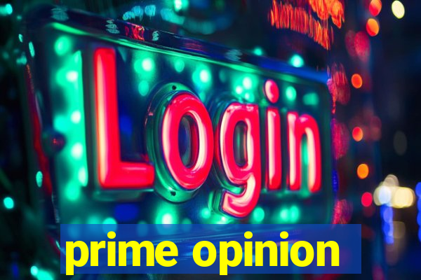 prime opinion